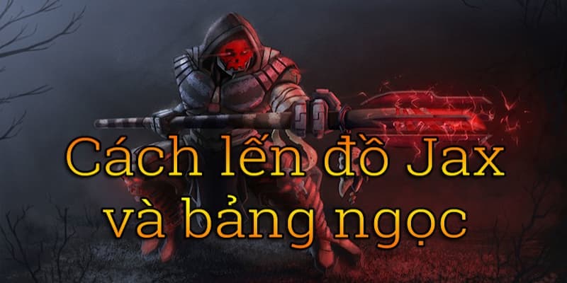 cách lên đồ cho jax